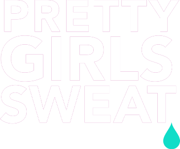 Pretty Girls Sweat